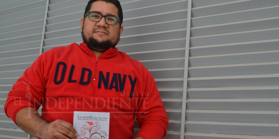 “La semilla en la voz”, antología de 27 poetas sudcalifornianos “La semilla en la voz”, antología de 27 poetas sudcalifornianos