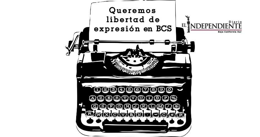 Libertad de expresión en BCS, derecho humano en crisis Libertad de expresión en BCS, derecho humano en crisis