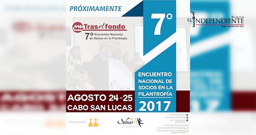 Los Cabos será sede del 7mo Encuentro Nacional de Socios de la Filantropía Los Cabos será sede del 7mo Encuentro Nacional de Socios de la Filantropía