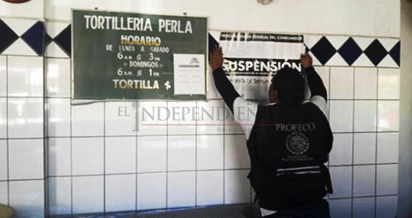 Profeco abre procedimientos en Los Cabos por incremento injustificado en precio de tortilla