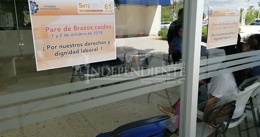 Huelga de brazos caídos en el Tec La Paz, sindicalizados no desistirán Huelga de brazos caídos en el Tec La Paz, sindicalizados no desistirán