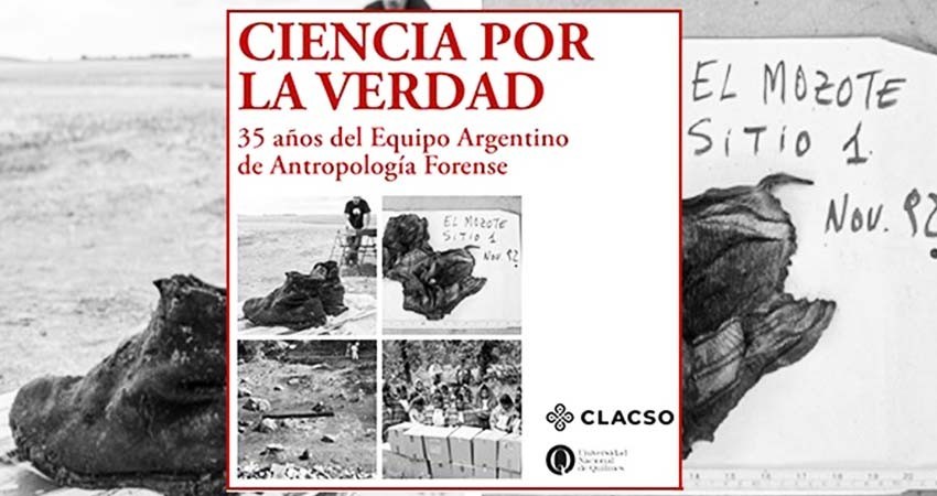 Libro recoge historias de 35 años de labor de forenses argentinos Libro recoge historias de 35 años de labor de forenses argentinos