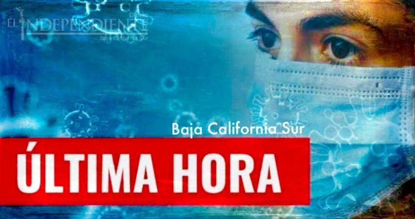 BCS rompe nuevo récord de contagios por COVID-19 en un día BCS rompe nuevo récord de contagios por COVID-19 en un día