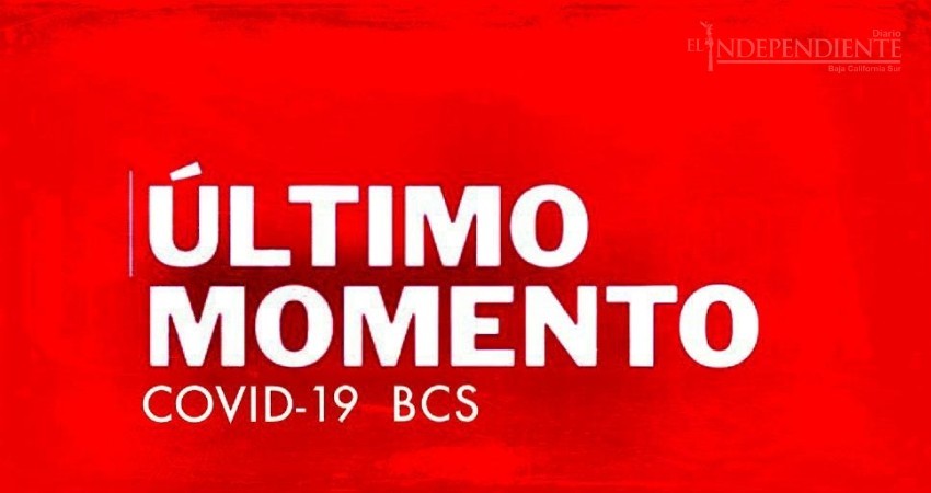 No cesan los contagios COVID-19 en BCS; van 1735 No cesan los contagios COVID-19 en BCS; van 1735