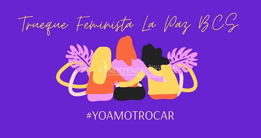 “Trueque feminista”, un renovado concepto de economía y sororidad “Trueque feminista”, un renovado concepto de economía y sororidad