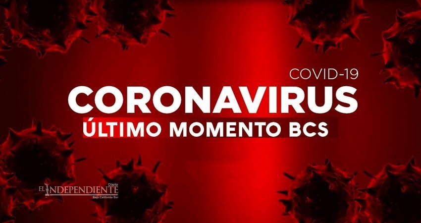 Reporta hoy BCS un nuevo máximo de casos COVID-19 Reporta hoy BCS un nuevo máximo de casos COVID-19