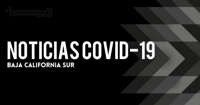 Siguen aumentando los niveles de contagio COVID-19 en BCS Siguen aumentando los niveles de contagio COVID-19 en BCS