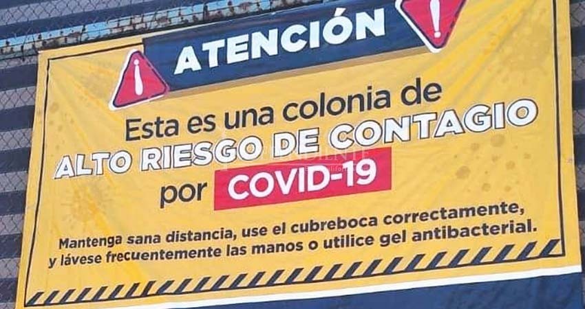Vecinos se dicen “marcados” por pancartas de alto contagio en sus colonias