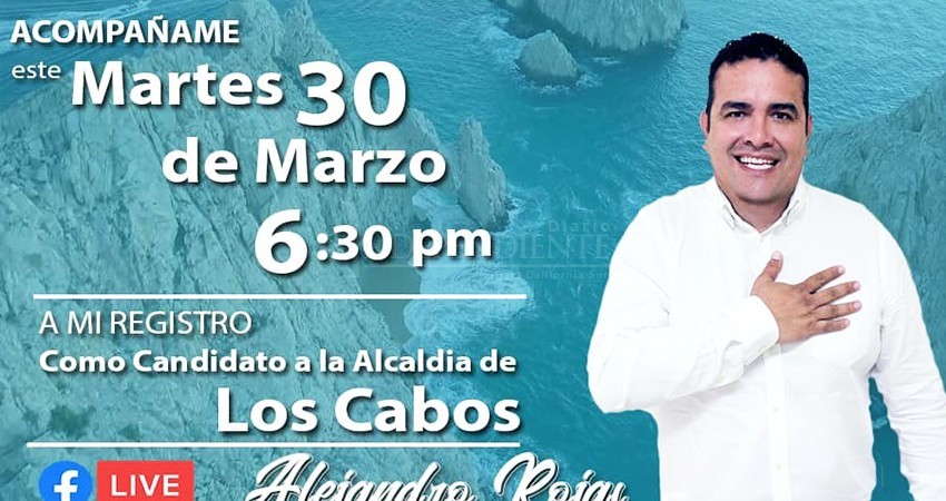 “En pláticas” Alejandro Rojas podría ser candidato en Los Cabos, pero por Nueva Alianza