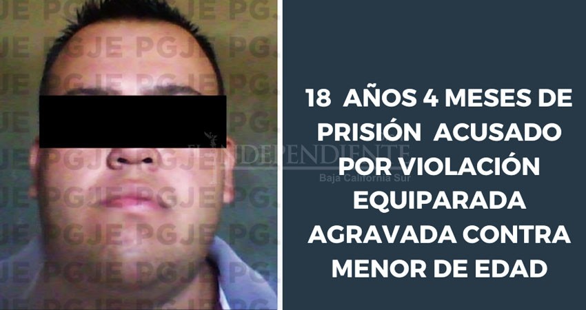 Pasará en la cárcel  18 años y cuatro meses un hombre acusado de violación equiparada agravada contra menor de edad Pasará en la cárcel  18 años y cuatro meses un hombre acusado de violación equiparada agravada contra menor de edad