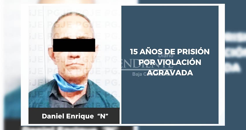 Enrique “N” pasará 15 años en prisión por violación de menor de edad