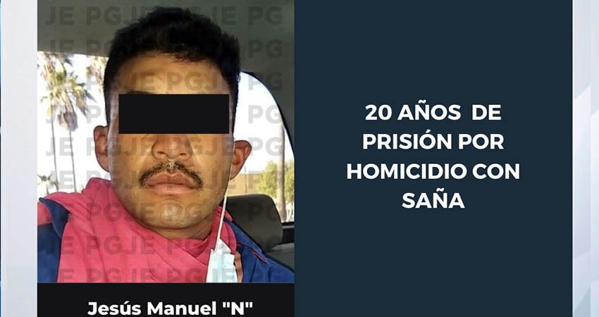 Condenan a Manuel “N” a 20 años de prisión por homicidio calificado con sañal Condenan a Manuel “N” a 20 años de prisión por homicidio calificado con sañal