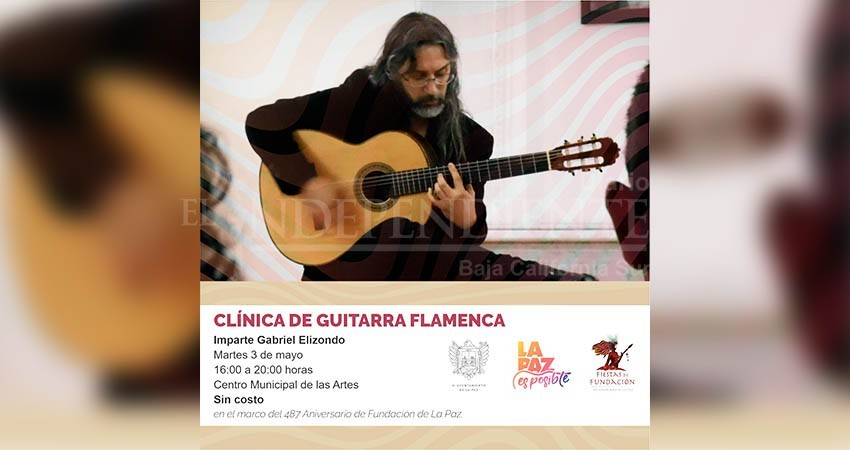 Ofrecerán Clínica de Guitarra Flamenca en las Fiestas de Fundación de La Paz