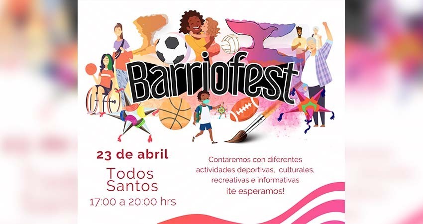 Realizarán “Barriofest 2022” en la Delegación de Todos Santos