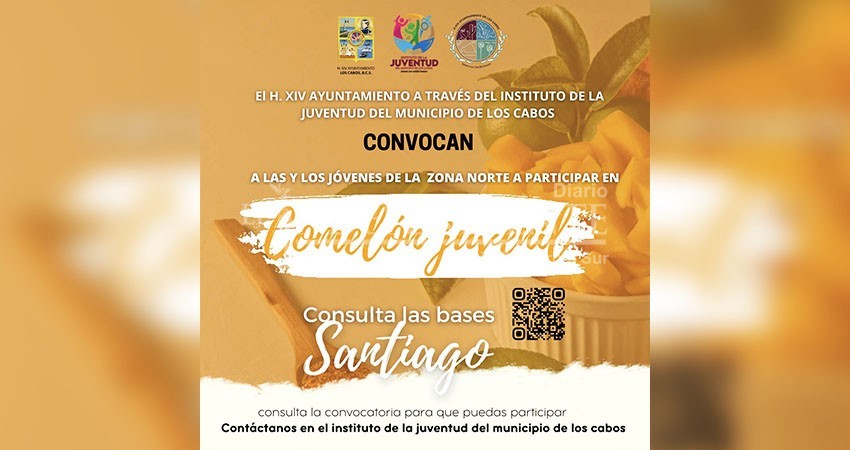 Si tienes entre 15 y 29 años, el INJUVE Los Cabos te invita a participa en el concurso “Comelón Juvenil” Si tienes entre 15 y 29 años, el INJUVE Los Cabos te invita a participa en el concurso “Comelón Juvenil”