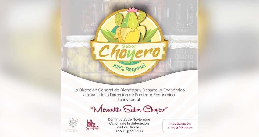 Anuncian para La Paz, la primera edición del Mercadito “Sabor Choyero” Anuncian para La Paz, la primera edición del Mercadito “Sabor Choyero”