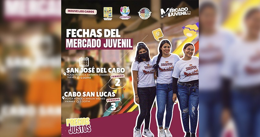 INJUVE Los Cabos invitan a visitar el “Mercado Juvenil” y apoyar a la juventud emprendedora