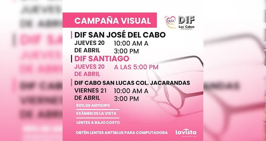 DIF Los Cabos y La Vista Servicios Ópticos continúan con las campañas visuales para beneficio de la población cabeña