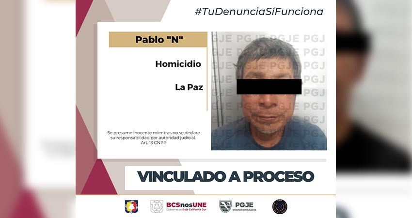 Vinculan a proceso a Pablo “N” probable homicida en La Paz Vinculan a proceso a Pablo “N” probable homicida en La Paz