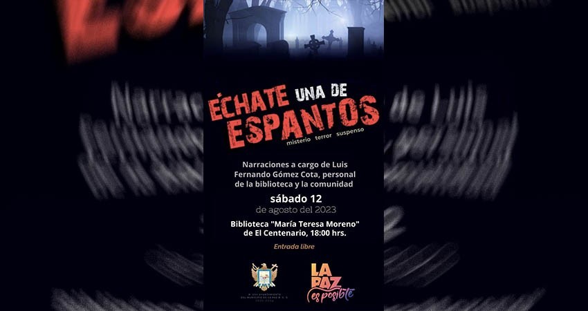 Invitan al programa “Echate una de espantos” en La Paz