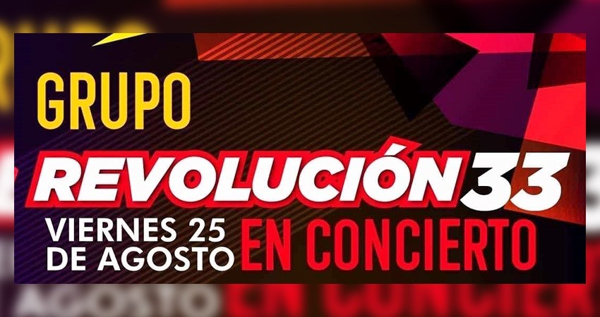Se llevará a cabo el concierto de grupo revolución 33