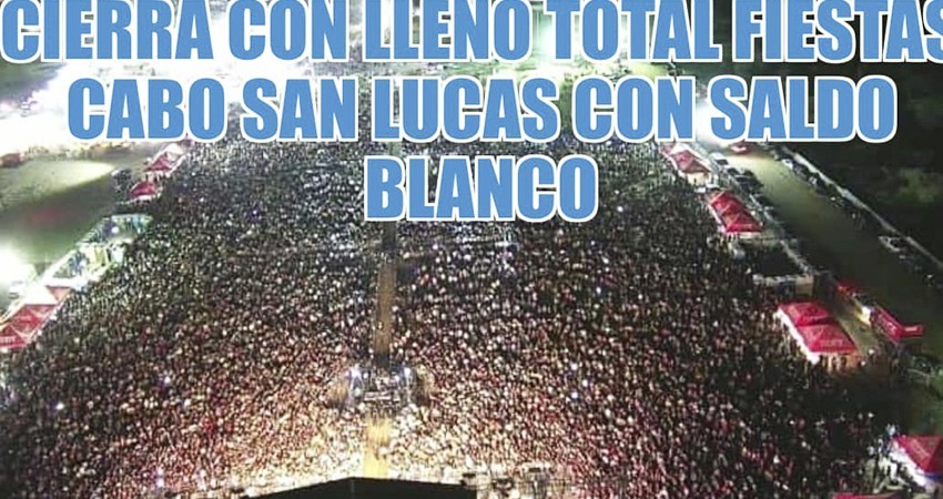 Saldo blanco durante los festejos de las Fiestas Tradicionales 2023 en Los Cabos