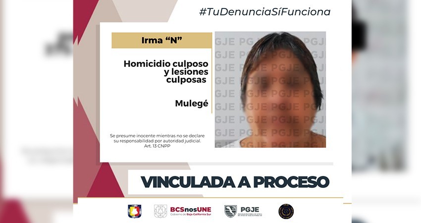 Vinculan a proceso a Irma “N” por homicidio y lesiones culposas Vinculan a proceso a Irma “N” por homicidio y lesiones culposas
