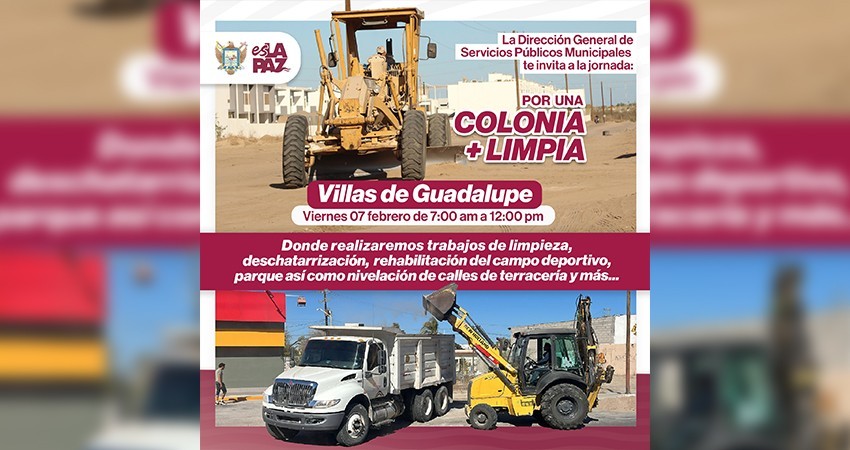 Anuncia el Ayuntamiento de La Paz jornada de limpieza en la colonia Villas de Guadalupe