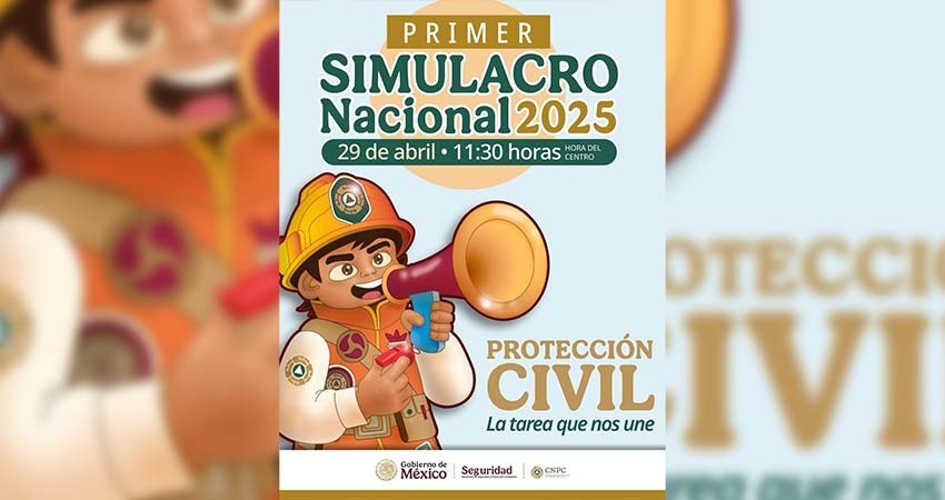 Gobierno Estatal invita a participar en el primer simulacro nacional 2025