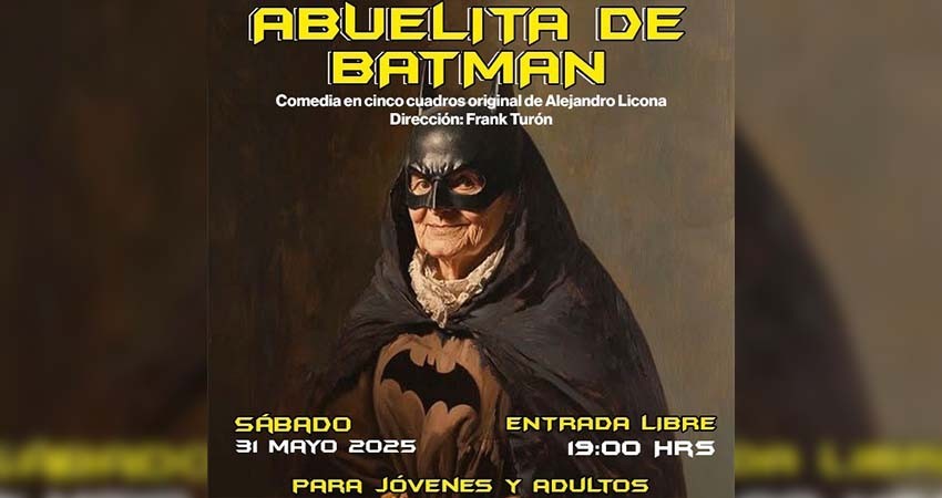 Todo listo para la próxima función de la puesta en escena “Abuelita de Batman”