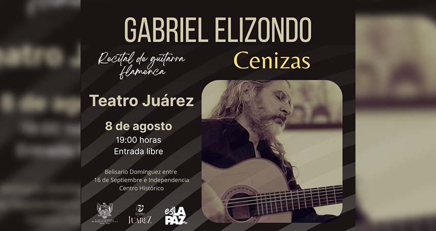 Ofrecerá Gabriel Elizondo, recital de guitarra flamenca en el Teatro Juárez Ofrecerá Gabriel Elizondo, recital de guitarra flamenca en el Teatro Juárez