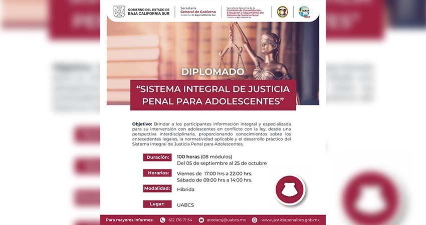 Invita Gobierno de BCS a participar en el diplomado sobre el Sistema Integral de Justicia Penal para Adolescentes Invita Gobierno de BCS a participar en el diplomado sobre el Sistema Integral de Justicia Penal para Adolescentes