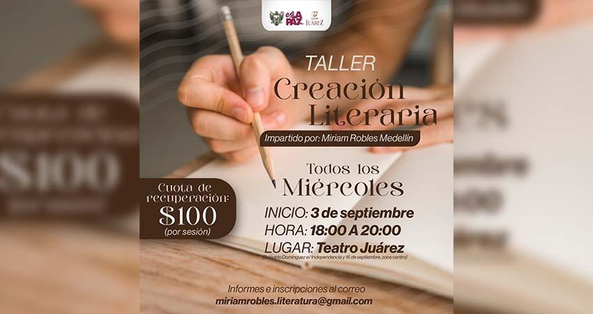 Invitan a taller de creación literaria en el Teatro Juárez Invitan a taller de creación literaria en el Teatro Juárez