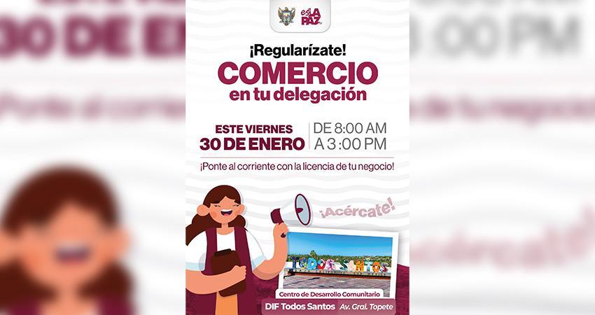 Invita Ayuntamiento de La Paz a la Jornada “Comercio en tu Delegación” en Todos Santos