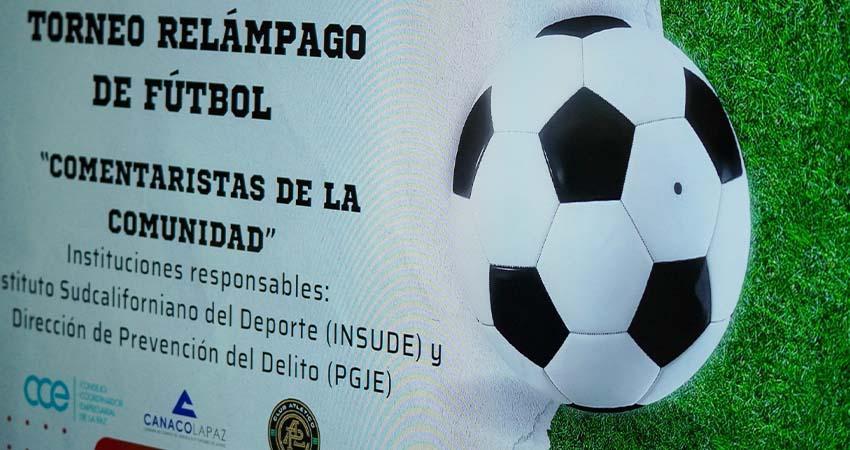 INSUDE y PGJE realizarán torneos relámpagos de fútbol en barrios y comunidades de BCS