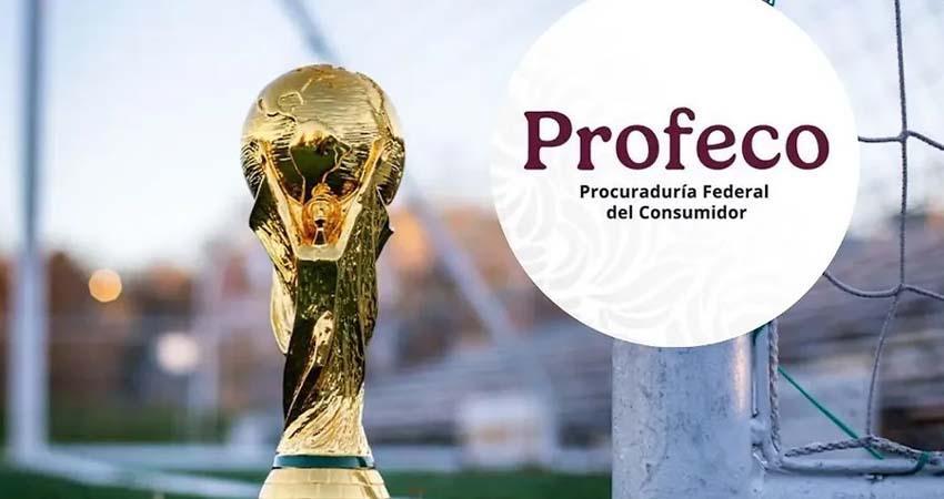 Profeco intensifica sus operativos rumbo a la Copa Mundial 2026