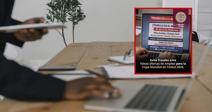 Alerta por falsas ofertas de empleo ligadas al Mundial 2026