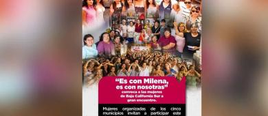 “Es con Milena, es con nosotras” convoca a las mujeres de baja california sur a gran encuentro