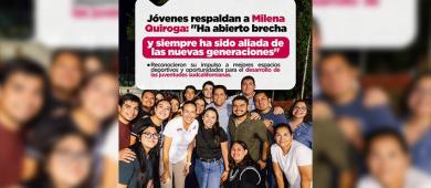 Jovenes respaldan a MIlena Quiroga: "Ha abierto brecha y siempre ha sido aliada de las nuevas generaciones".