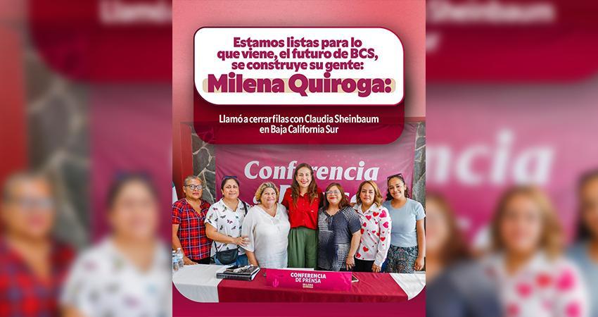 Estamos listas para lo que viene, el futuro de BCS, se construye su gente : Milena Quiroga