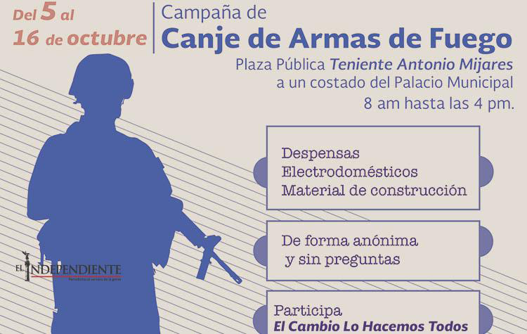 Exhorta Ayuntamiento a participar en Campaña de Canje de Armas de Fuego