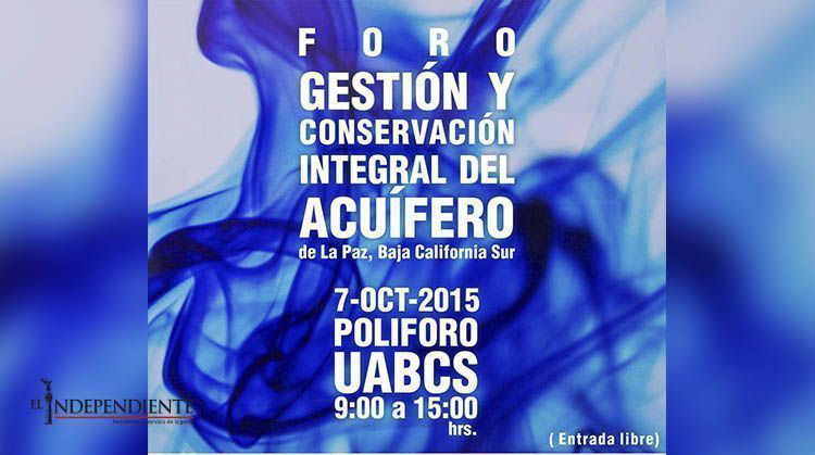 Invitan al foro “Gestión y Conservación Integral del Acuífero de La Paz, BCS”
