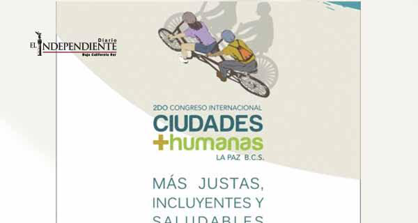 BCS será sede del 2do congreso internacional de ciudades más humanas