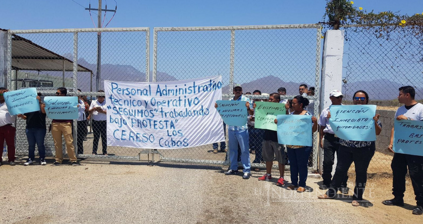 Bajo protesta, labora el personal del Cereso de Los Cabos
