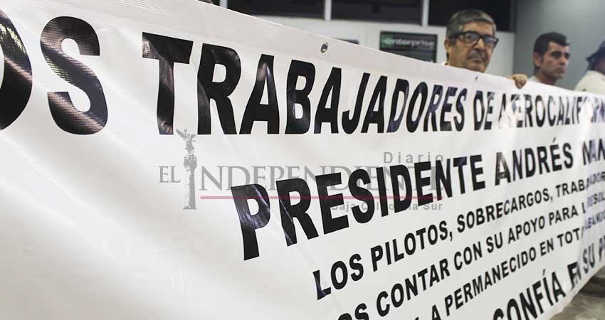 Ex empleados de AeroCalifornia piden apoyo a AMLO en su lucha