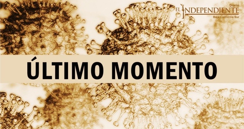 Confirman 10 infectados más de COVID-19 en BCS