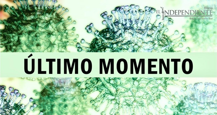 Confirman más casos COVID-19 en BCS; el acumulado llega a 575