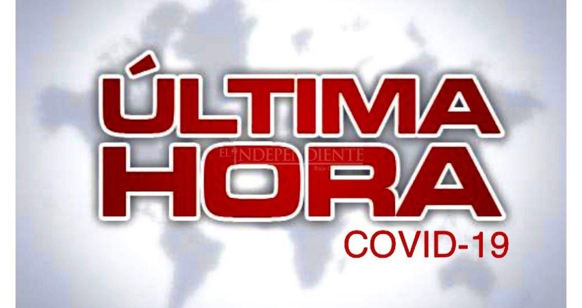 No cesan los contagios y muertes por COVID-19 en BCS