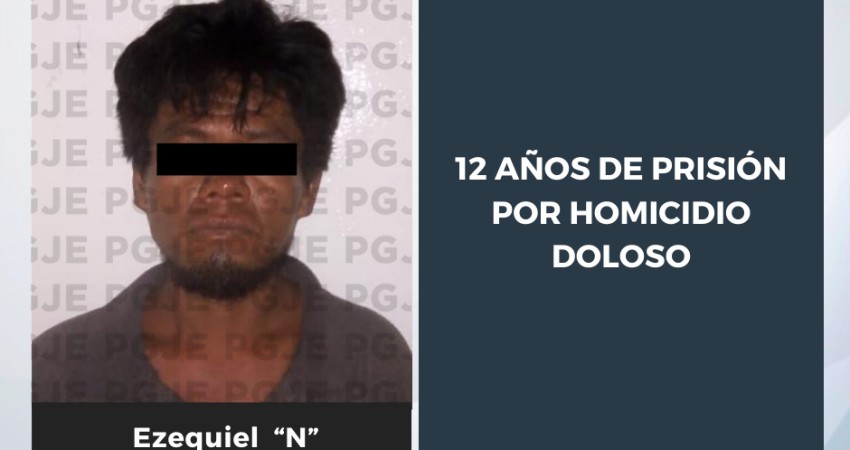Sentencian a 12 años de prisión para responsable de homicidio doloso