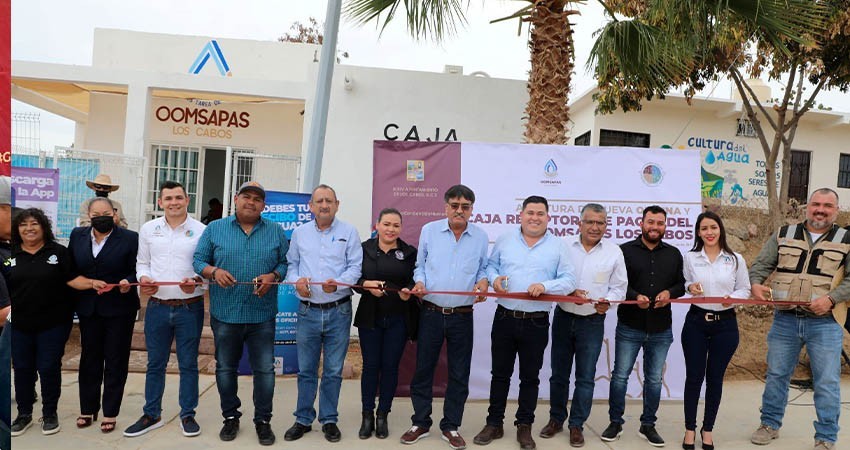 Apertura OOMSAPAS Los Cabos nueva oficina de atención directa y caja receptora en CSL